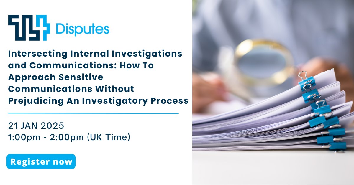 Register for our free webinar, 'Intersecting Internal Investigations and Communications: How to Approach Sensitive Communications Without Prejudicing an Investigatory Process,' taking place on 21 January 2025.

Register for free today → hubs.la/Q031gSZl0 
 
#TL4 #Disputes