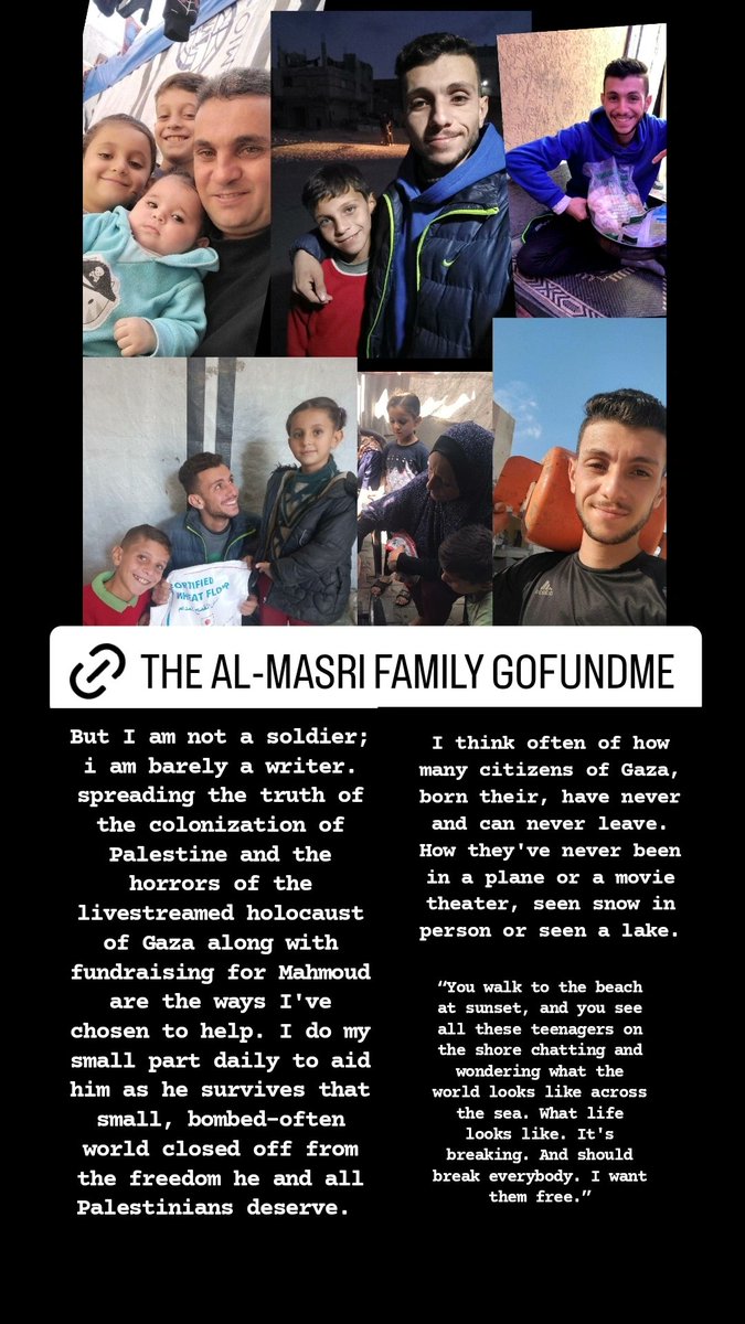 gofund.me/d6360bf7

I don't have the answers; i just have more questions. I just want Mahmoud and his beautiful family to be okay. I just hope to see a day that they can experience peace, quiet, and true safety. 

Please donate to aid this dream, this goal of ours. 🥹❤️🇵🇸🍉
