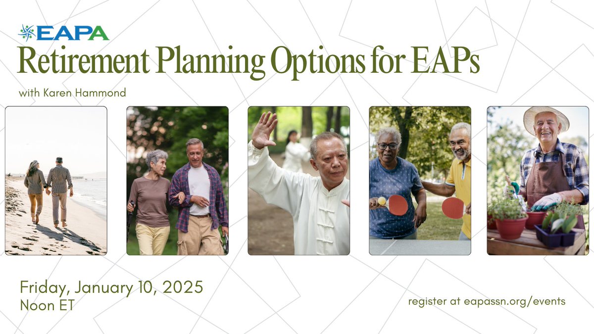 Register for Retirement Planning Options for EAPs
Fri, Jan 10, 2025
Only for EAPA Members
FREE + 1 Free PDH
Register at eapassn.org/events today!