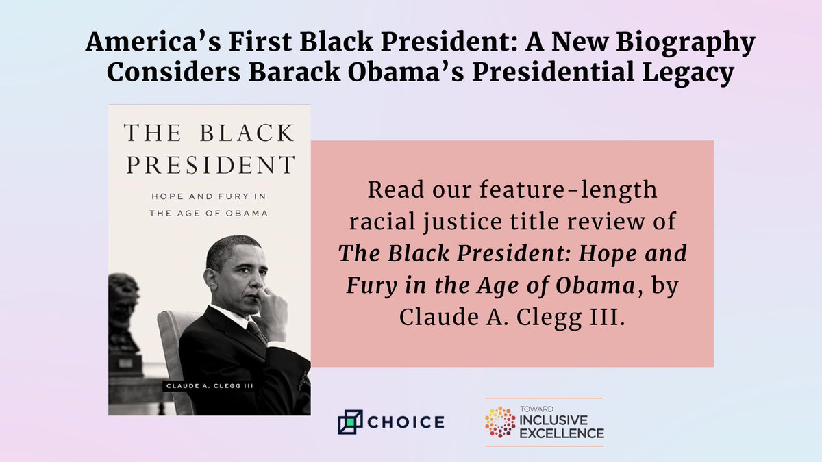 Choice_Reviews's tweet photo. Now on #TIEBlog
Read our feature-length #racialjustice title review of "The Black President: Hope and Fury in the Age of Obama" by @ClaudeClegg from @JHUPress: https://t.co/Boc9ld1ZK8 #TBR #DEIA #BarackObama https://t.co/haqp58SV0r