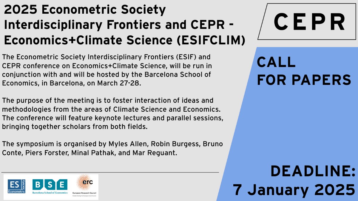 📢#CallForPapers

CEPR, <a href="/econometricsoc/">The Econometric Society</a> &amp; <a href="/bse_barcelona/">Barcelona School of Economics</a> w/ support from <a href="/ERC_Research/">European Research Council (ERC)</a> invite papers for the 2025 Econometric Society Interdisciplinary Frontiers and CEPR - Economics and Climate Science #conference.

📆Deadline: 7 Jan 2025‼️
More details: ow.ly/JHWg50UltLu