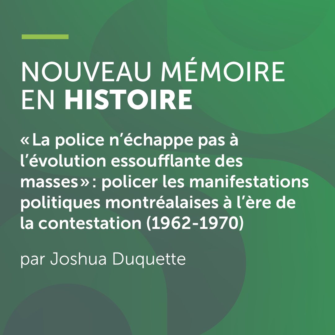Policer les #manifestations politiques montréalaises à l’ère de la contestation (1962-1970) bit.ly/3ZZnGIS Mémoire en #histoire de Joshua Duquette, sous la dir. du Pr Harold Bérubé #police #politique #polQc #Montréal #militantisme #rechercheUdeS