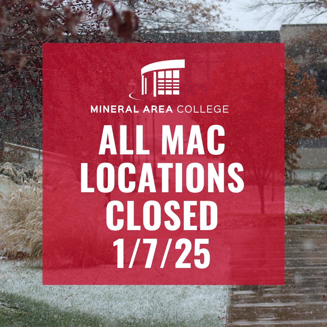 All Mineral Area College locations will be closed on Tuesday, January 7, 2025.