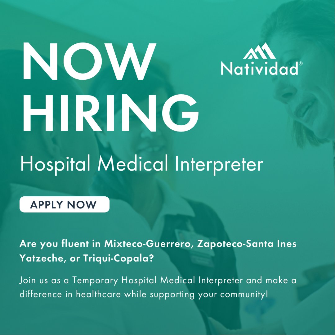 Fluent in Mixteco-Guerrero, Zapoteco-Santa Ines Yatzeche, or Triqui-Copala? 
Join us as a Temporary Hospital Medical Interpreter and make a difference in healthcare! Apply today!
#JoinOurTeam #NatividadInspiringHealthyLives