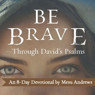 MesuAndrews's tweet image. In this 8-day devotional format, you can learn to #BeBrave Through the Psalms of David in a #FREEDevotional on #TheBibleApp. bit.ly/BeBravePsalmsD…