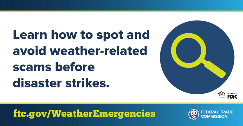 Extreme weather &amp; natural disasters can occur with little warning, leaving you to make rushed decisions. Find information &amp; resources to spot, avoid &amp; report scams as you prepare for, deal with &amp; recover from extreme weather &amp; natural disasters at ftc.gov/WeatherEmergen…