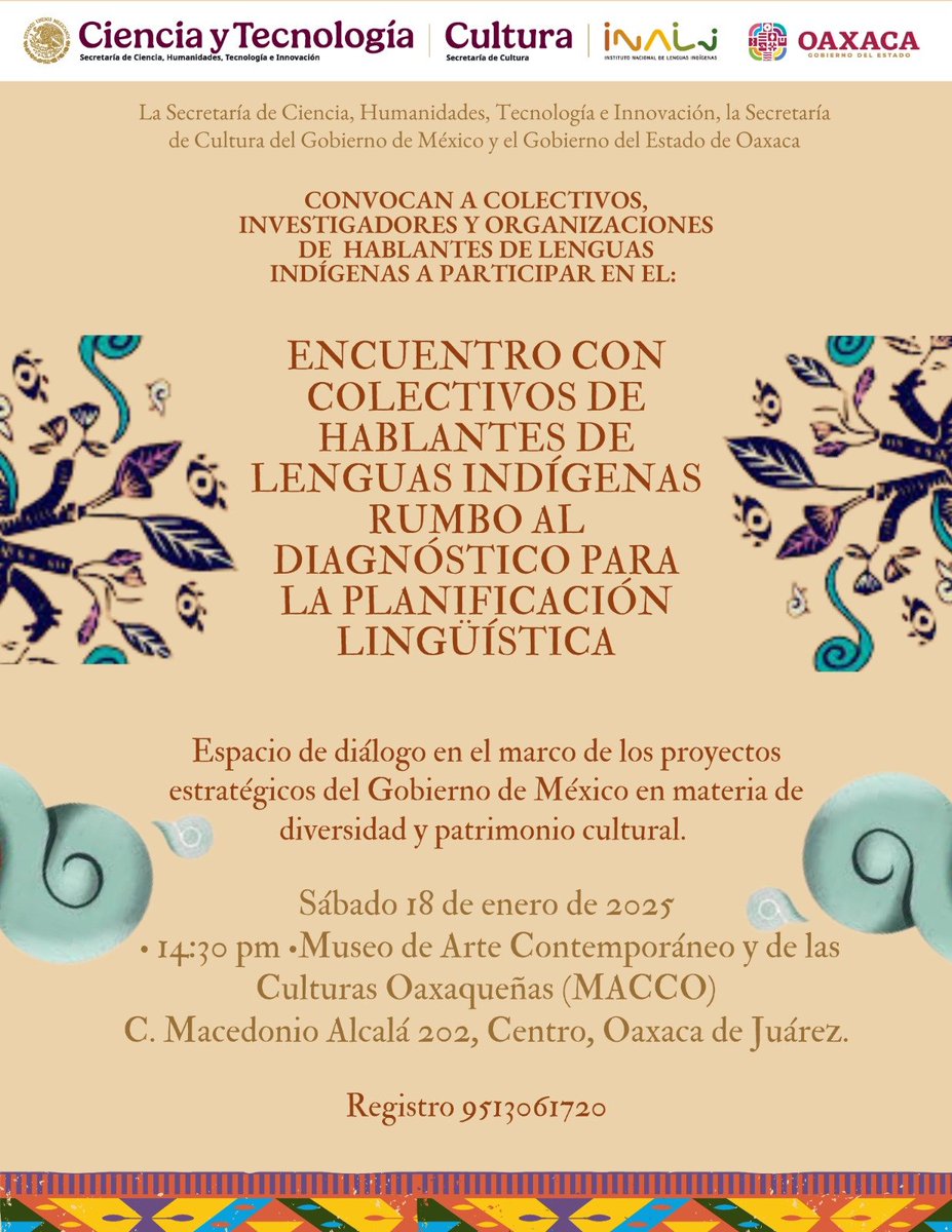 Secihti_Mx's tweet photo. La #Secihti, @cultura_mx, @INALIMEXICO y @GobOax invitan al Encuentro con colectivos de hablantes de lenguas indígenas rumbo al diagnóstico para la planificación lingüística. 

📅 18 de enero 2025
📍 #MACCO, Oaxaca

Participa, llama y regístrate 📞 951 306 17 20 https://t.co/Wth3ZksdMQ
