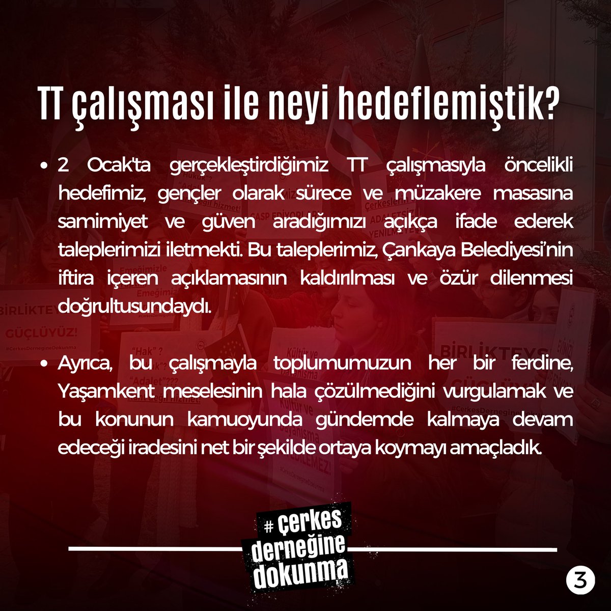 dernegedokunma's tweet photo. Mücadeleye Devam Edeceğiz!
Bizler, Çerkes halkının haklarını, kültürünü ve geleceğini savunan bağımsız bireyler olarak, Yaşamkent Sosyal Tesisleri üzerinden yaşanan haksızlığa karşı sesimizi duyurmak amacıyla 2 Ocak 2025 tarihinde sosyal medyada bir TT çalışması gerçekleştirdik. Bu süreçte, bizlere destek olan herkese teşekkür ediyoruz.

Adaletin sağlanması ve müzakere sürecinin samimiyetle yürütülmesi adına taleplerimiz nettir: Yaşamkent Tesisleri’nin Çerkes halkına iadesi, Sürecin şeffaflıkla yürütülmesi ve asılsız suçlamaların geri çekilmesi, Halkımızın onurunu zedeleyen açıklamalar için özür dilenmesi. Taleplerimiz doğrultusunda, samimiyet ve yapıcı bir yaklaşım görmediğimiz sürece toplumun genç fertleri olarak bu konunun dikkatle takip edilmesi, sesimizin duyulması ve kamuoyunda gündemde kalması için elimizden geleni yapacağımızın altını bir kez daha çizmek isteriz.

Bu mücadele sadece Çerkes halkının değil, toplumsal adaletin yanında duran herkesin mücadelesidir. Gençler bugünün vicdanı geleceğin ise liderleri ve enerjisidir. Bizler, hiçbir zaman susmadık ve bundan sonra da susmayacağımızı hatırlatmak isteriz. Adalet istiyoruz ve bu uğurda mücadelemize devam edeceğiz.