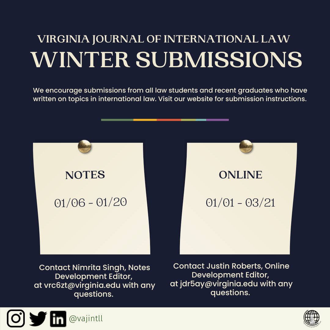 The Virginia Journal of International Law’s Winter Notes and Online Pools are now open, running from January 6 to January 20 and January 1 to March 31. More information on submission guidelines may be found on our website. Please contact respective editors with any questions.