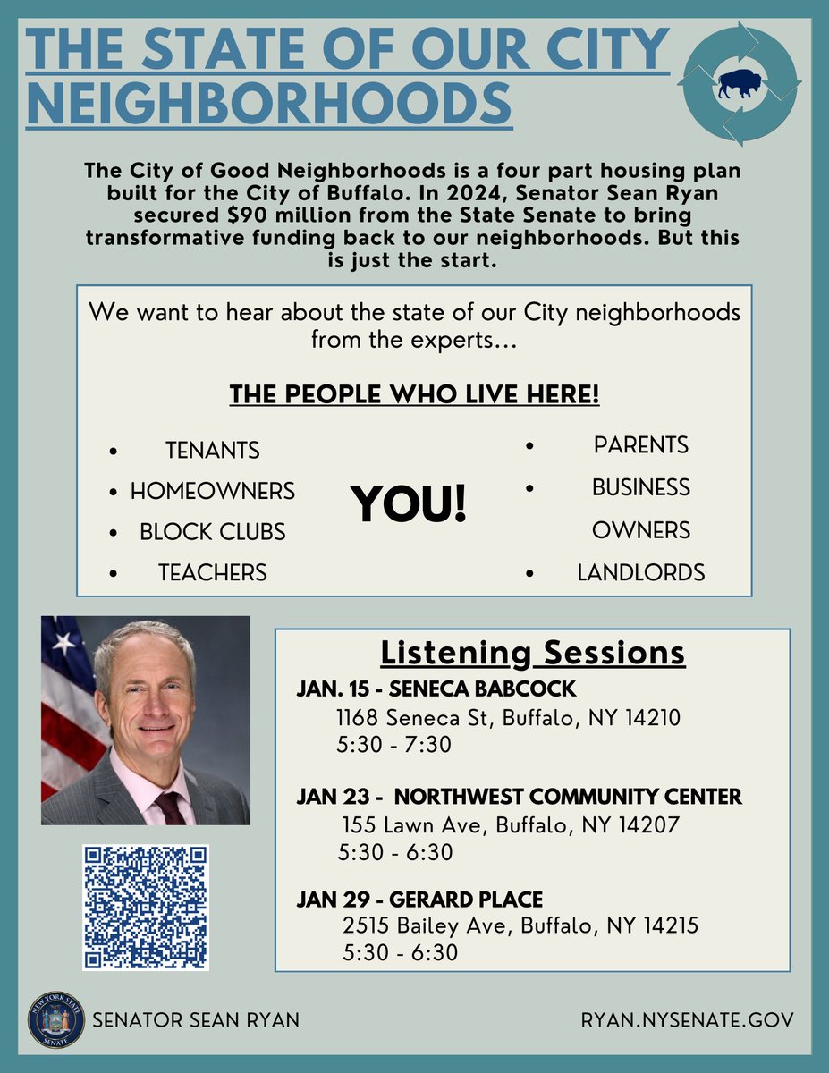 In 2024, I secured $90 million for my housing plan for Buffalo. I want to kick off 2025 by hearing from YOU!

What else we can do to make quality housing better, safer, and more secure in your neighborhood?

Join me this month at one of the dates below to make your voice heard.
