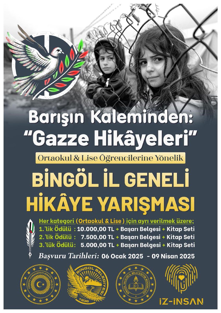 📣 Bingöl İl Geneli Ortaokul ve Lise Öğrencilerine Yönelik Hikâye Yarışması

🕊️🪶Barışın Kaleminden; “Gazze Hikâyeleri” 

Ödüller🏆
Her kategori ( Ortaokul &amp; Lise) ayrı verilmek üzere;
🥇10.000,00 TL➕Başarı Belgesi➕Kitap Seti
🥈7.500,00 TL➕Başarı Belgesi➕Kitap Seti
🥉5.000,00