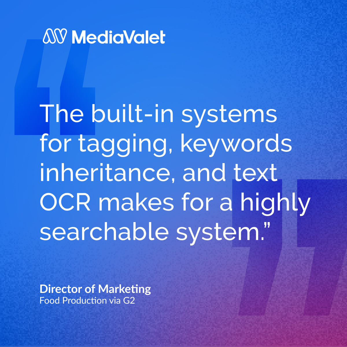 MediaValet's tweet image. G2 quote of the week. 

DAM takes asset organization and discoverability to the next level, helping teams find what they need, when they need it—effortlessly.

#DAM #Searchability #Efficiency