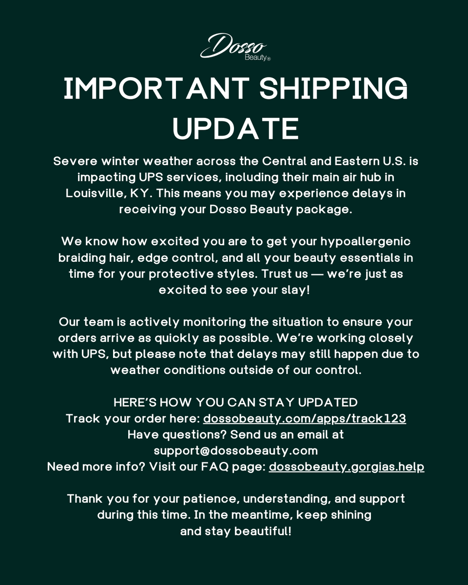 Severe winter weather across the U.S. is impacting UPS services, which may delay your Dosso Beauty order. We’re working hard to get your package to you ASAP! 
📦 Track your order here: dossobeauty.com/apps/track123
📧 Questions? Email: support@dossobeauty.com