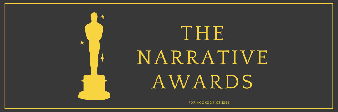 Olá, conheça a The Narrative Awards, aqui iremos se inspirar no prêmio "Oscar", onde iremos indicar filmes, séries, curtas, atores, atrizes, escritores e etc para categorias, e os vencedores serão decididos por vocês!