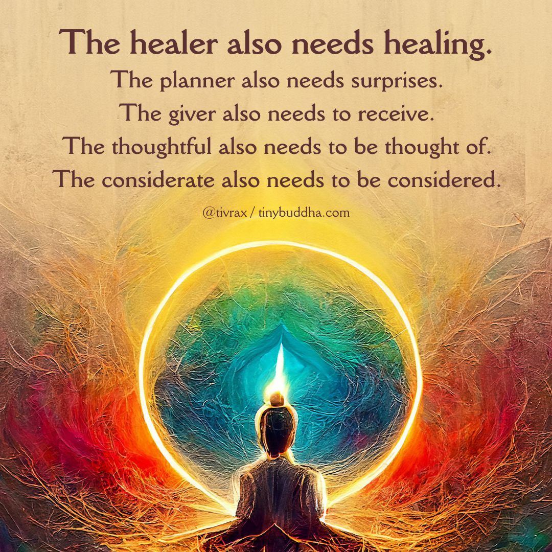 The healer also needs healing. The planner also needs surprises. The giver also needs to receive. The thoughtful also needs to be thought of. The considerate also needs to be considered.⠀