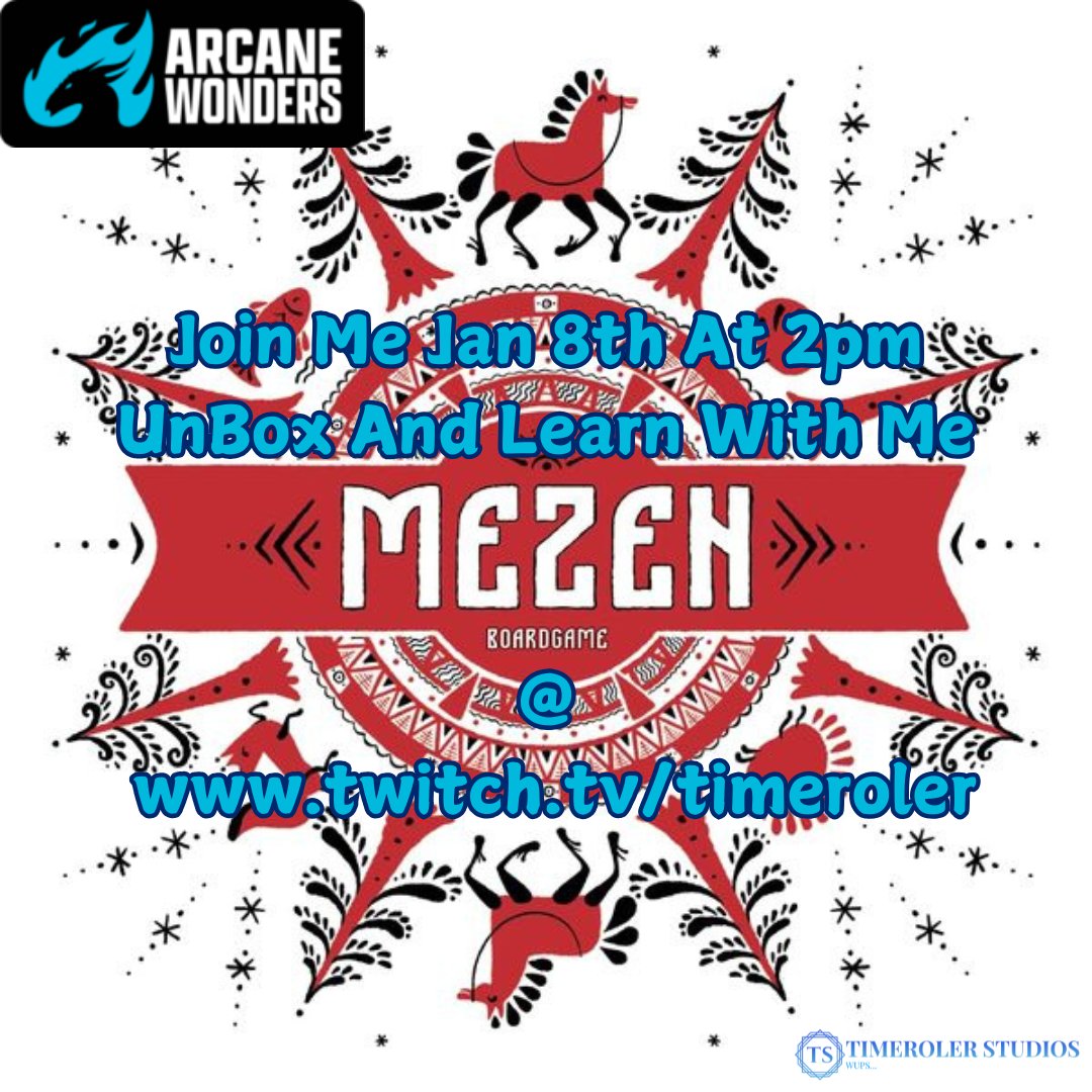Join Me Jan 8th At 2pm
UnBox And Learn With Me
MEZEN 
By <a href="/arcanewonders/">🐲Arcane Wonders🏛️</a> 
@
 twitch.tv/timeroler
