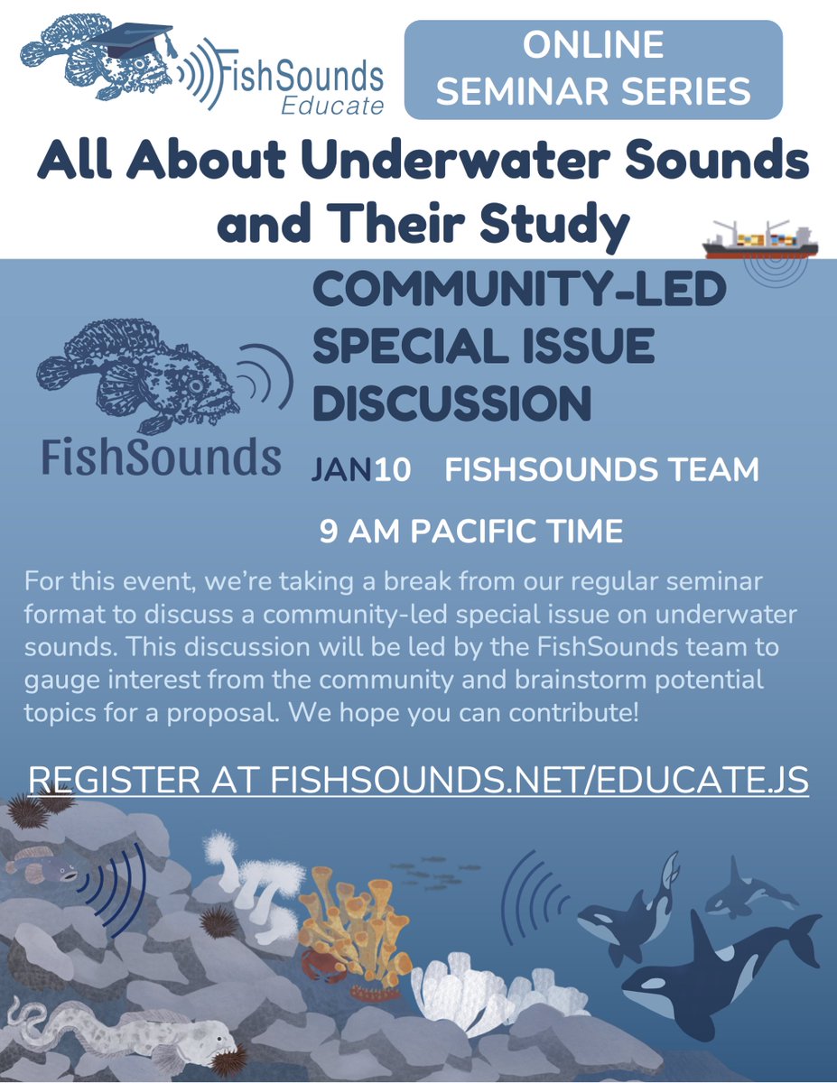 The FishSounds Educate seminar series resumes Jan 10 at 9 am Pacific—this time with a break in format! We'll be hosting a discussion about a community-led special issue on underwater sounds and are eager for broad involvement! Register here: uvic.zoom.us/meeting/regist…