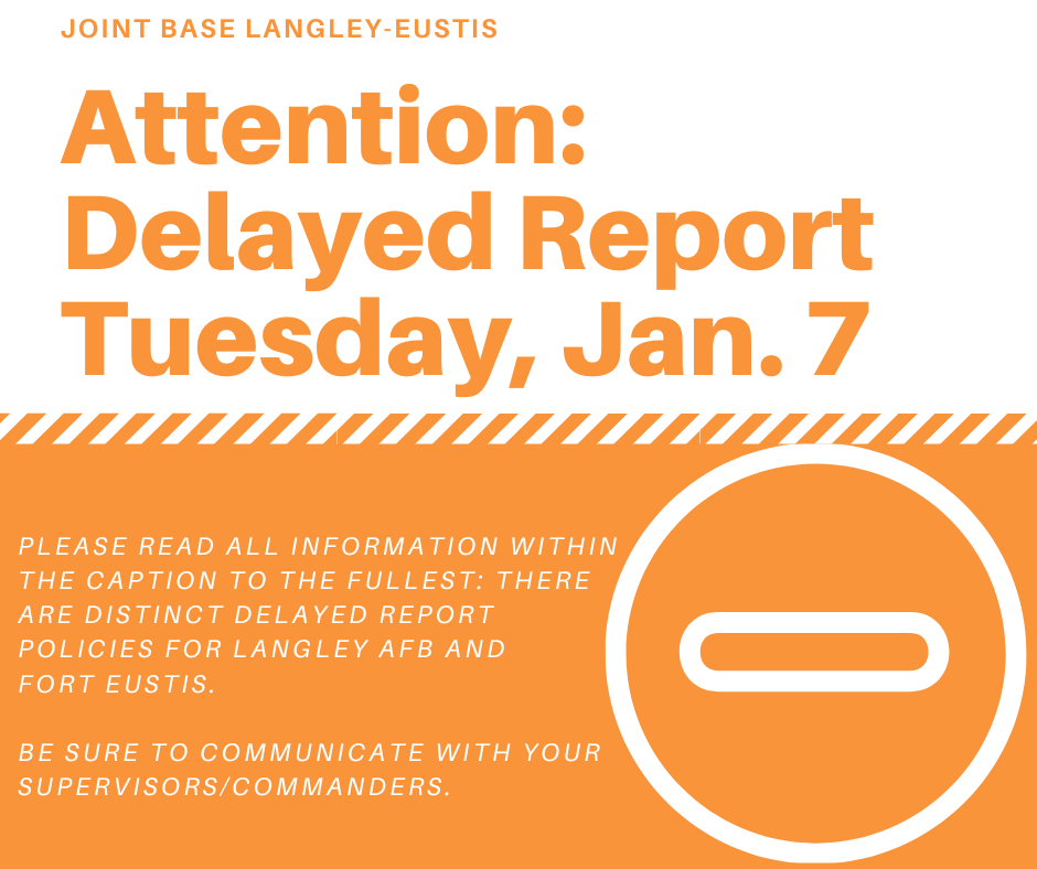 JBLEStatus's tweet photo. TUESDAY – 7 JANUARY 2025 – JOINT BASE LANGLEY-EUSTIS WILL OPEN UNDER A 3-HOUR DELAYED REPORTING POLICY https://t.co/PdM94qWm8S