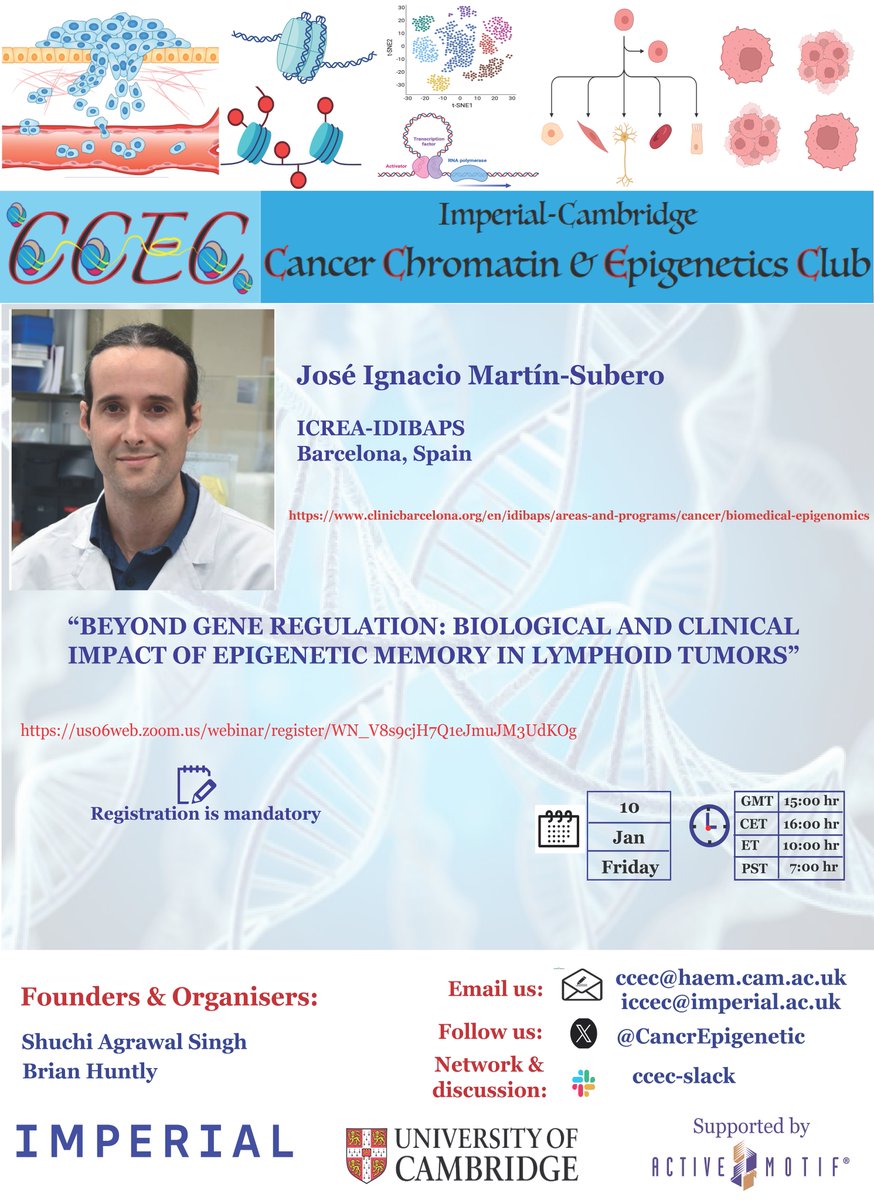 CambridgeCancerEpigeneticClub (@cancrepigenetic) on Twitter photo 📢This Friday, 10th Jan 3PM UK time, Great pleasure to have JOSE IGNACIO MARTIN-SUBERO from IDIBAPS, Barcelona as our speaker. The link2join this free seminar👇us06web.zoom.us/webinar/regist… <a href="/ShuchiChromaBio/">Shuchi Agrawal Singh</a> <a href="/activemotif/">Active Motif</a> <a href="/idibaps/">IDIBAPS</a> <a href="/ImperialImmuno/">Imperial Department of Immunology & Inflammation</a> <a href="/Cambridge_Haem/">Haematology at Cambridge</a> <a href="/CRUKCamCentre/">CRUK Cambridge Centre</a> 📢This Friday, 10th Jan 3PM UK time, Great pleasure to have JOSE IGNACIO MARTIN-SUBERO from IDIBAPS, Barcelona as our speaker. The link2join this free seminar👇us06web.zoom.us/webinar/regist… <a href="/ShuchiChromaBio/">Shuchi Agrawal Singh</a> <a href="/activemotif/">Active Motif</a> <a href="/idibaps/">IDIBAPS</a> <a href="/ImperialImmuno/">Imperial Department of Immunology & Inflammation</a> <a href="/Cambridge_Haem/">Haematology at Cambridge</a> <a href="/CRUKCamCentre/">CRUK Cambridge Centre</a>