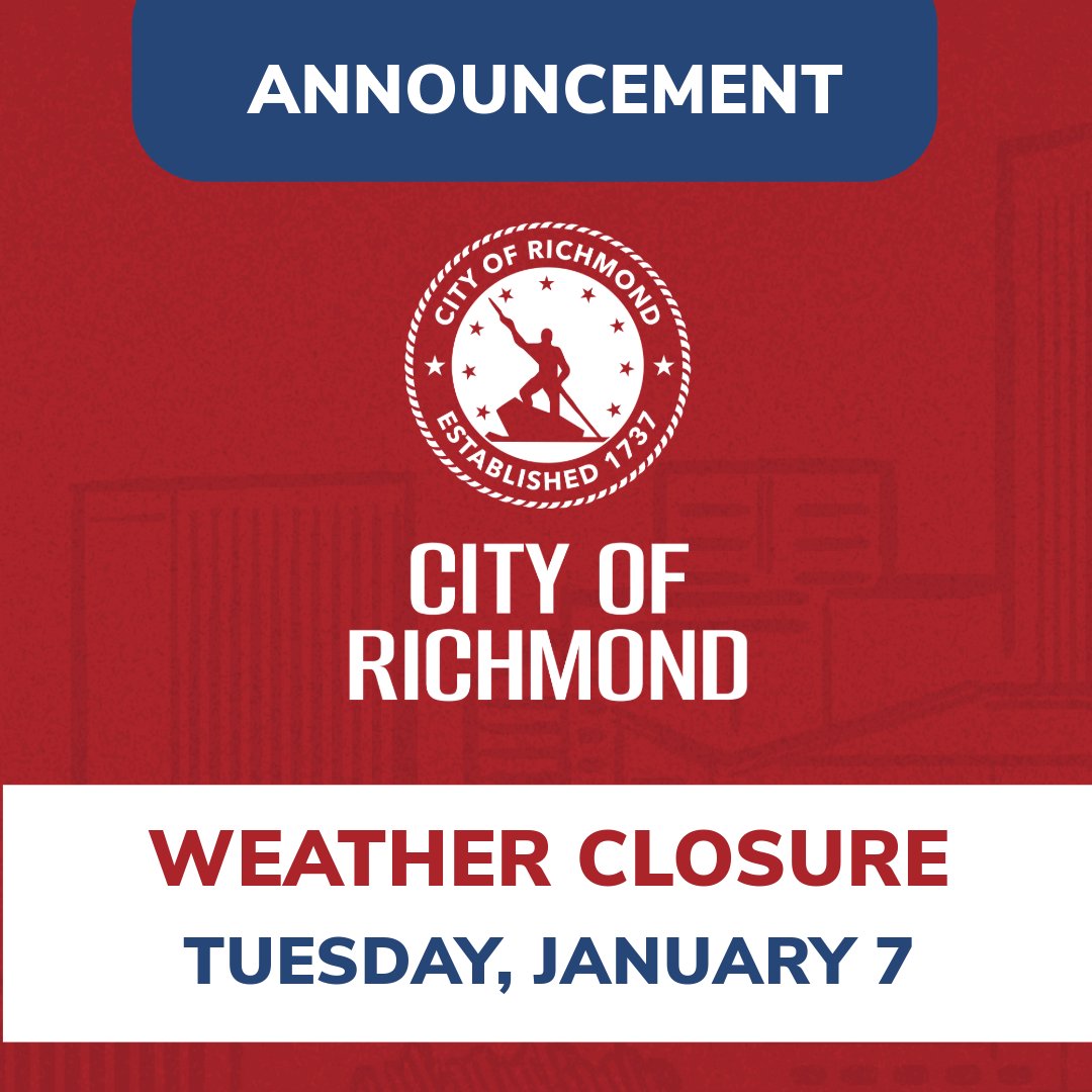 📢 Weather Alert: Due to inclement weather, all non-essential City of Richmond offices will be closed on Tues, Jan 7. Essential personnel should report as scheduled. Stay safe and informed by checking updates from the NWS, local news, and our social media platforms.