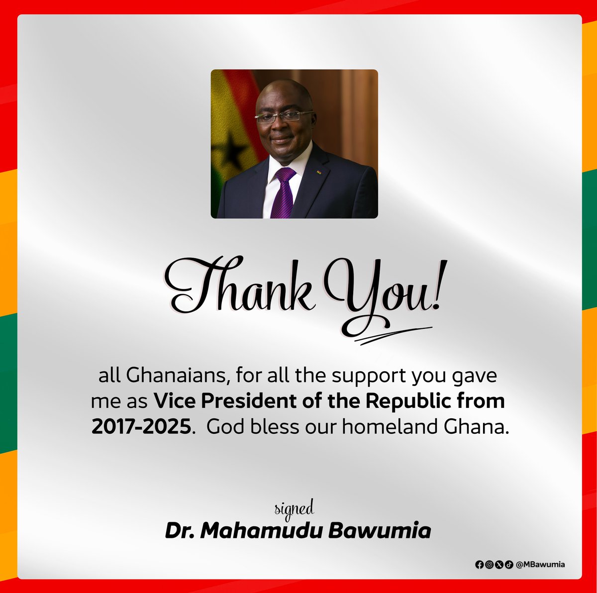 MBawumia's tweet photo. Thank you, all Ghanaians, for all the support you gave me as Vice President of the Republic from 2017-2025.  

God bless our homeland Ghana🙏 

#ThankYouGhana https://t.co/h73QLX3iSq