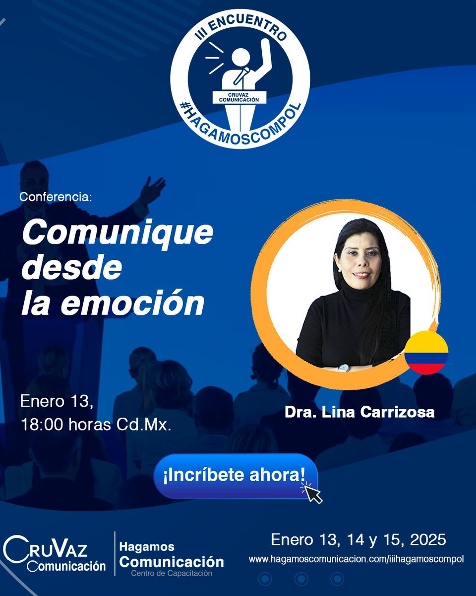 📢✨ ¡Ya está aquí el III Encuentro #HagamosComPol!

📝Conferencia "Comunique desde la emoción"
👩‍🏫 Ponente: <a href="/linacarrizosa/">LINA CARRIZOSA</a> 🇨🇴
🌐 Modalidad Online
📅 Fecha 13 de enero 2025
⏰ Horario 18:00 horas CDMX

🔗 Regístrate ahora y sé parte de esta experiencia: hagamoscomunicacion.com/curso/iii-encu…