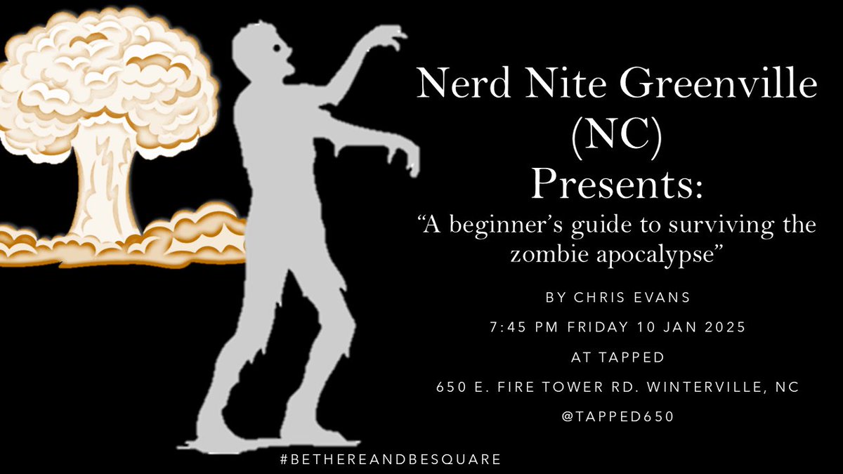 NerdNite252's tweet image. Greetings @GreenvilleNC! The first @NerdNite of the year is THIS Friday (10 Jan 2025) @Tapped650! Come learn about surviving a zombie apocalypse from survival enthusiast and zombie media nerd Chris Evans! Hope to see you there! #BeThereAndBeSquare 🧟