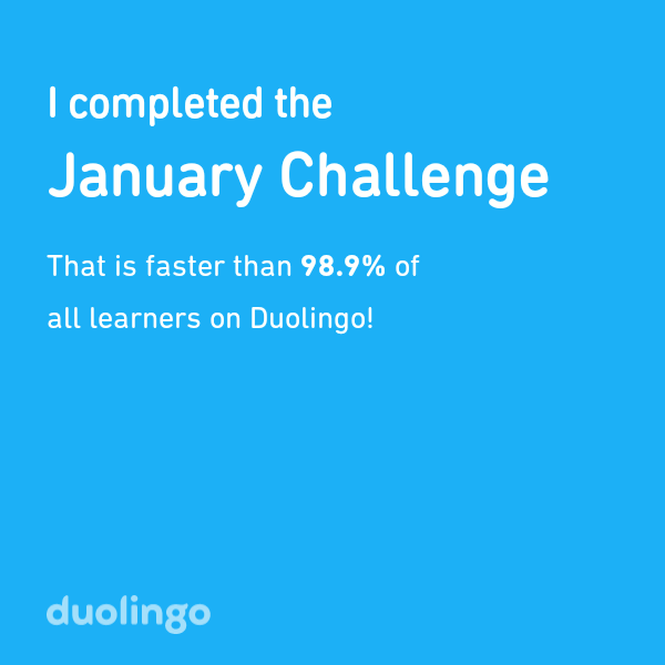 NowSharif's tweet photo. I completed the January challenge faster than 98.9% of all learners on Duolingo!
@duolingo 
@DuolingoFrance 
@shitduosays https://t.co/nnuwSiTv8P