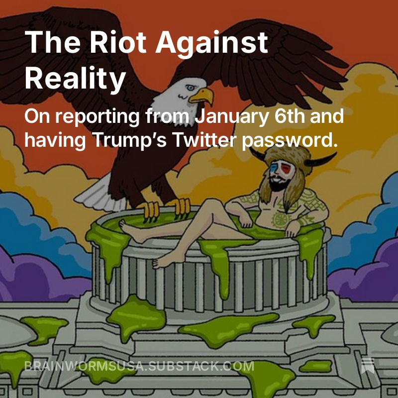 I wrote a piece on reporting from The Capitol on Jan 6, 2021. You can read it for free here: brainwormsusa.substack.com/p/covering-the…