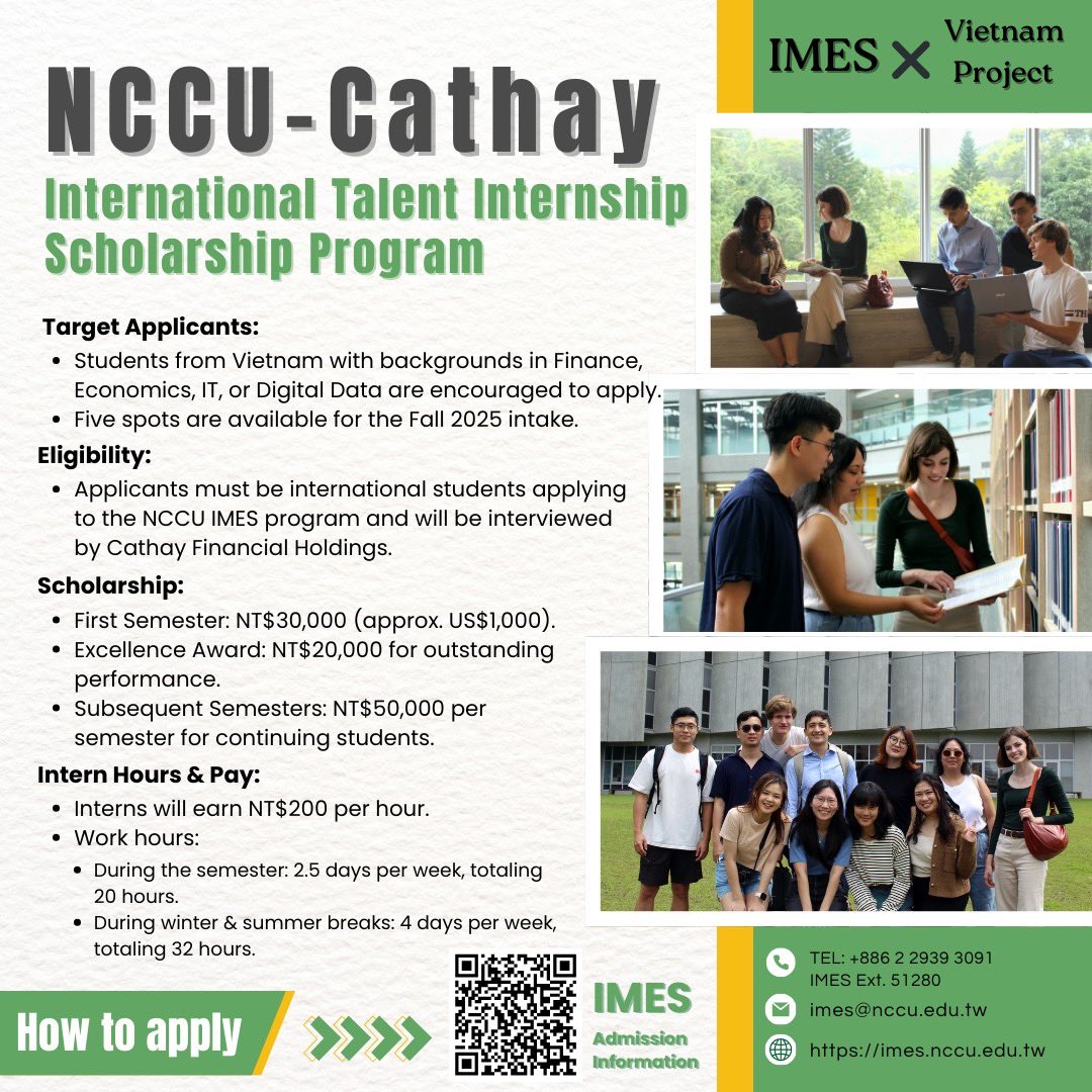 imesnccutw's tweet photo. NCCU IMES applicants from #Vietnam with backgrounds in economics, finance, IT, Digital Data are welcome to apply for NCCU-Cathay International Talent #Internship #Scholarship Program. 

#studyintaiwan #NationalChengchiUniversity https://t.co/dfDm7HWYIM