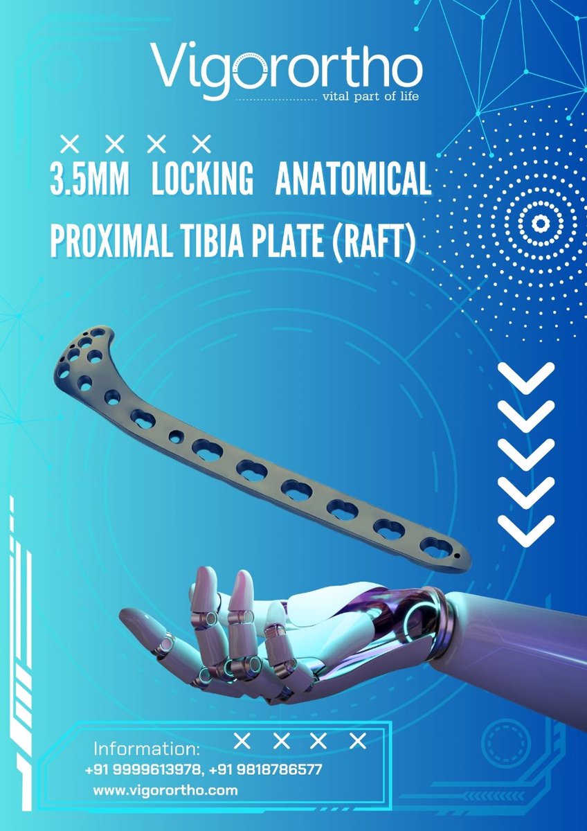 VigorOrtho's tweet photo. 3.5 mm Locking Anatomical Proximal Tibia Plate (RAFT)!Designed for optimal fit and stability,  Its anatomical design and locking mechanism ensure precise alignment and minimal soft tissue https://t.co/fbD0p4PbH6 us to learn more about our orthopedic solutions! #orthopedics#trauma https://t.co/m4CuZuFMYY