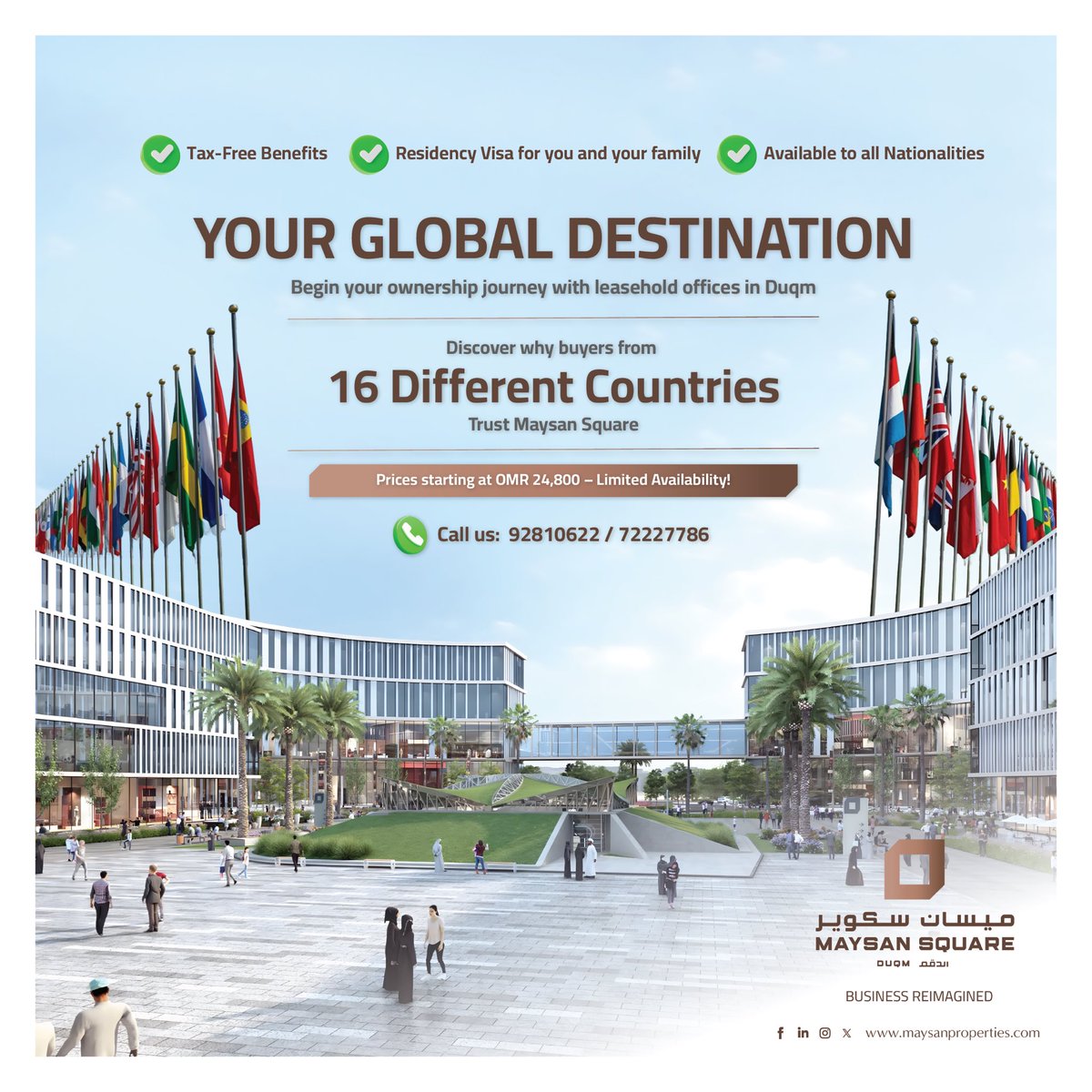 انضم إلى مجتمع عالمي من المستثمرين

مكاتب ميسان سكوير في الدقم اكتسبت ثقة المستثرين من 16 جنسيه مختلفة.

اكتشف الأسباب:
✅ استثمار منخفض التكلفة: تبدأ الأسعار من 24,800 ريال عماني فقط.
✅ إقامة لعائلتك: احصل على مستقبل مستقر لك ولعائلتك مع تأشيرات إقامة.
✅ متاح لجميع الجنسيات: