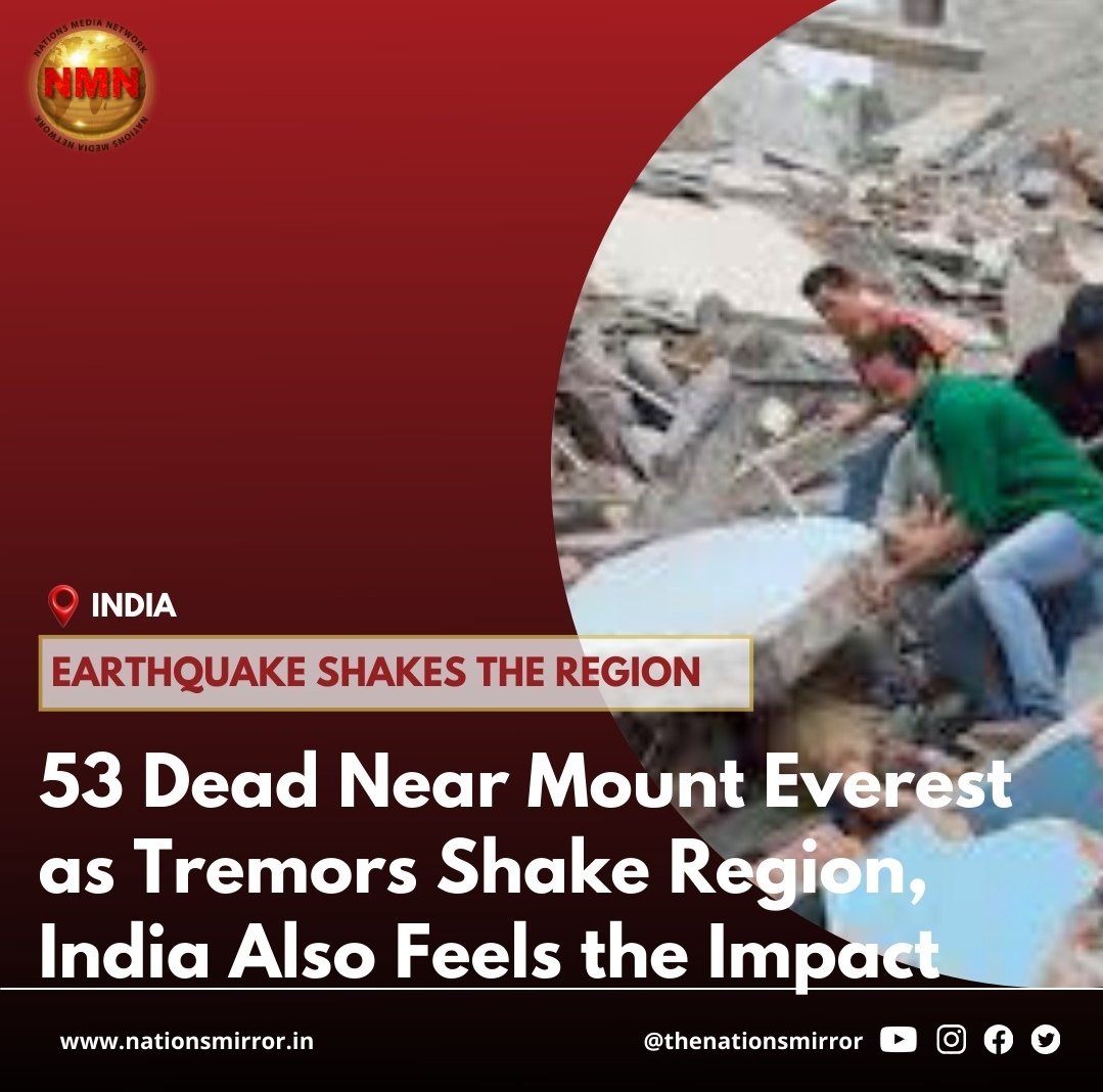 nationsmirror1's tweet photo. A powerful earthquake near Mount Everest killed 53 people, causing tremors across #nepal🇳🇵 and northern India, triggering widespread panic  #india #tibet #mounteverest #earthquake #Nepal #NepalEarthquake #TibetEarthquake #Tibet https://t.co/RnTfxgv9tp