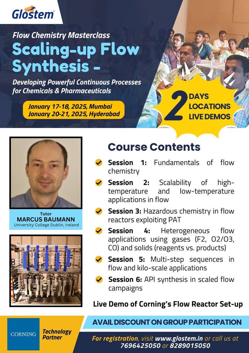 🔬 Revolutionize chemical production with Flow Chemistry Masterclass by Glostem!
📅 Mumbai: Jan 17–18, 2025
📅 Hyderabad: Jan 20–21, 2025
💡 Learn from Marcus Baumann (UCD)
🔥 Live Demo: Corning Flow Reactor
Register at glostem.in or call 7696425050 / 8289015050!