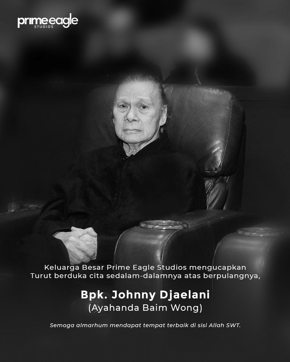 إِنَّا لِلَّٰهِ وَإِنَّا إِلَيْهِ رَاجِعُونَ

Keluarga Besar Prime Eagle Studios turut berduka cita sedalam-dalamnya atas berpulangnya

Bpk. Johnny Djaelani
(Ayahanda Baim Wong)

Semoga almarhum mendapat tempat terbaik di sisi Allah SWT.