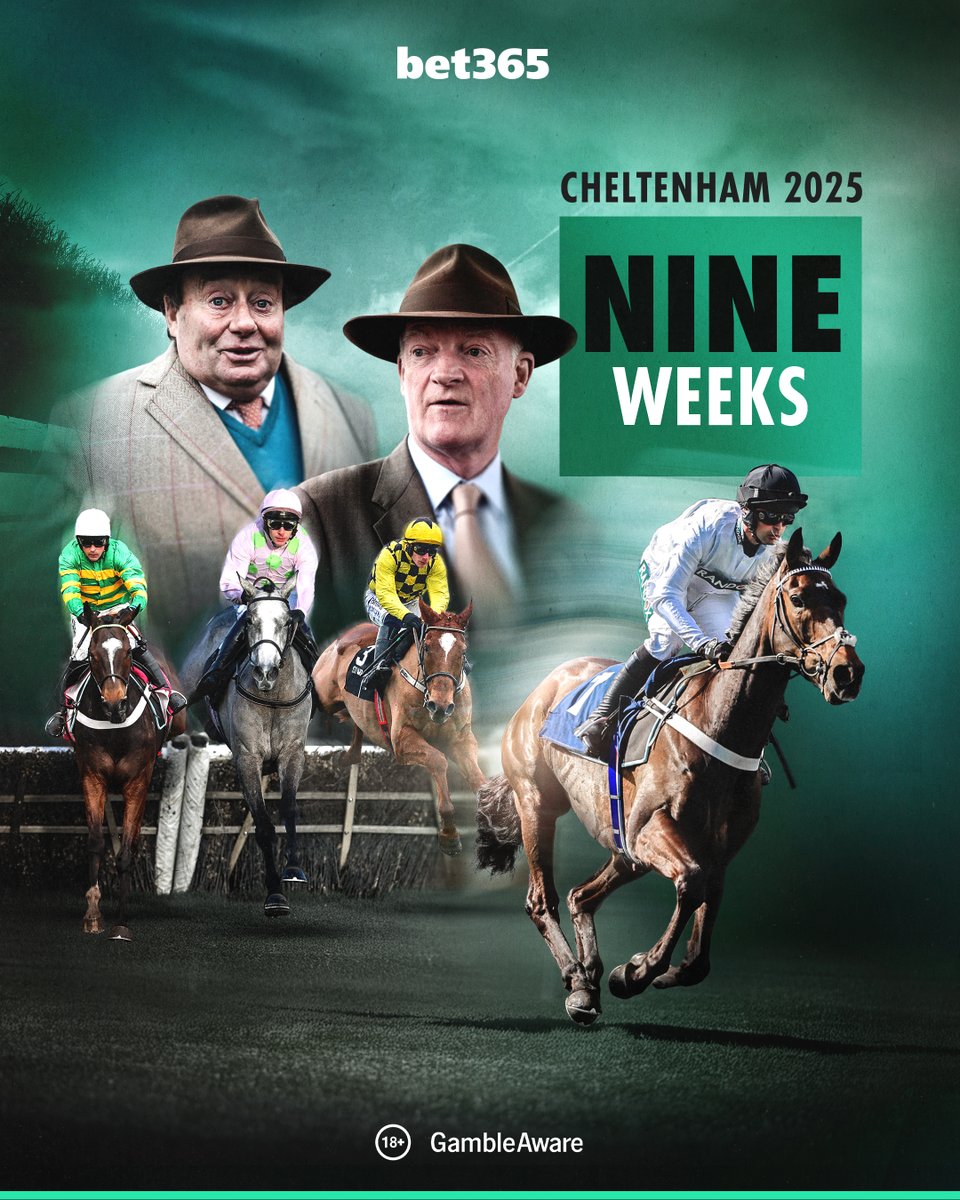 🏇 Nine.

🏇 Weeks. 

🏇 To.

🏇 Go.

🏇 Cheltenham.

🏇 2025.