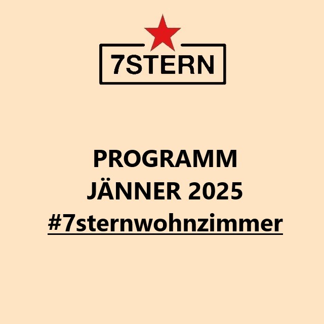 Unser Jänner Programm im Überblick: 7stern.net 
#7sternwohnzimmer #wien #vienna #localculture