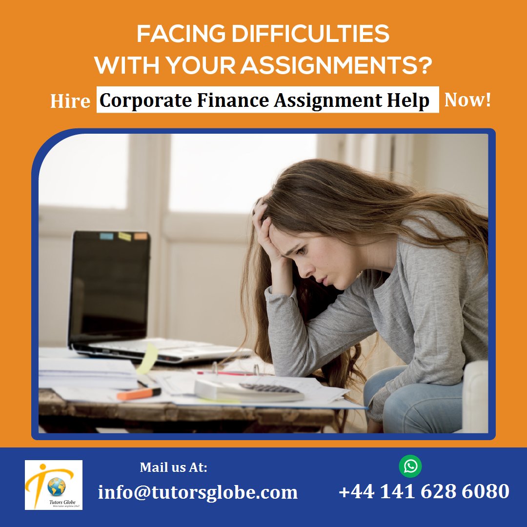 TutorsGlobe's tweet image. Stuck with your assignments? Hire Corporate Finance Assignment Help and get 100% original solution within time and assure A++ grades! #CorporateFinanceHomeworkHelp #CorporateFinanceAssignmentHelp #UKHomeworkHelp #UKtopwritingservices #UKstudies #UKAssignmentHelp #No1homeworkhelp