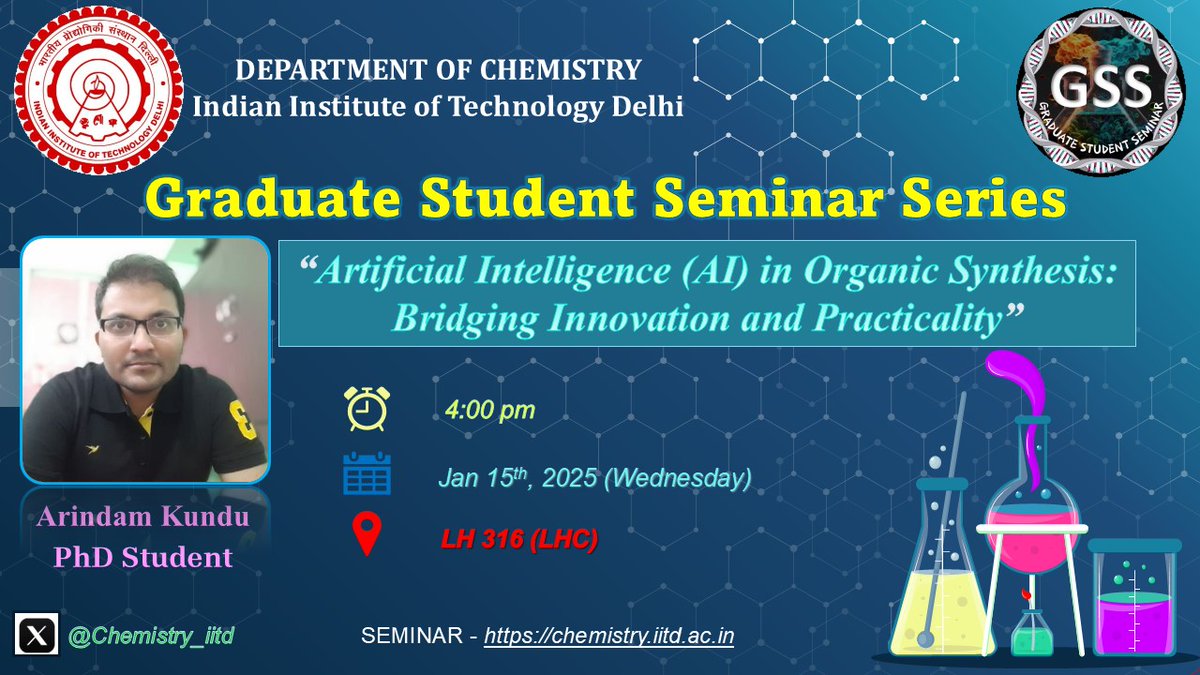 Chemistry_iitd's tweet photo. The upcoming talk in the Graduate Student Seminar (GSS) series will be given by Arindam Kundu, a graduate student in the Department of Chemistry at IIT Delhi, on Jan 15th, 2025! All are invited. @Chemistry_iitd @iitdelhi https://t.co/LmPLsJaCDL