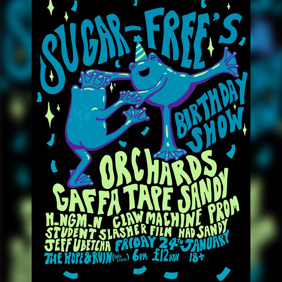 Sugar-Free Records (@sugarfreeuk) on Twitter photo Just a little reminder of our birthday that's creeping up! Friday 24th January, join us on both floors at <a href="/thehopeandruin/">The Hope & Ruin</a> for a big old party with <a href="/Orchardslive/">🪐 Orchards 🪐</a> + <a href="/hngmnuk/">h_ngm_n</a> + Claw Machine + prom + Student Slasher Film + Had Sandy + Jeff Ubetcha
Tickets: bit.ly/sugarfree_bday Just a little reminder of our birthday that's creeping up! Friday 24th January, join us on both floors at <a href="/thehopeandruin/">The Hope & Ruin</a> for a big old party with <a href="/Orchardslive/">🪐 Orchards 🪐</a> + <a href="/hngmnuk/">h_ngm_n</a> + Claw Machine + prom + Student Slasher Film + Had Sandy + Jeff Ubetcha
Tickets: bit.ly/sugarfree_bday