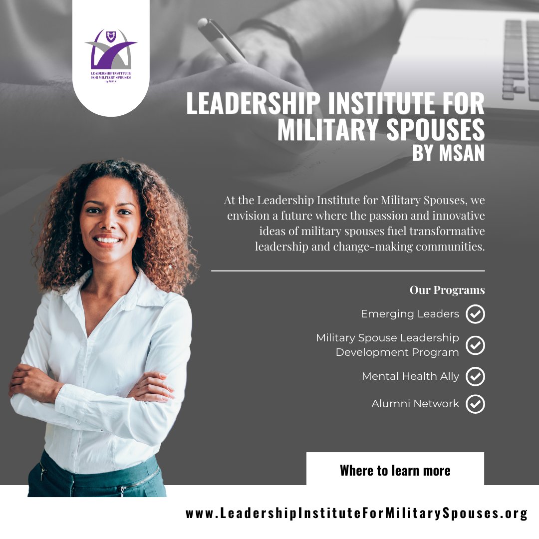 Introducing the Leadership Institute for Military Spouses by MSAN! 🌟

We believe in a future where military spouses' passion and innovative ideas drive transformative leadership and create change-making communities. 💜

🌐 Learn more: …ershipInstituteForMilitarySpouses.org