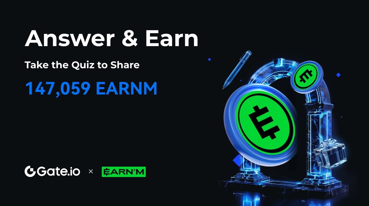 Gate Launch (@gateio_launch) on Twitter photo 🏆 Boost your rewards with Answer & Earn!
Join the Quiz on <a href="/EARNMrewards/">$EARNM Ecosystem</a> , Share 147,059 $EARNM Rewards
🎁 Play Smart, Win More: gate.io/activities/ans…
Details: gate.io/announcements/…
#Answer2Earn 🏆 Boost your rewards with Answer & Earn!
Join the Quiz on <a href="/EARNMrewards/">$EARNM Ecosystem</a> , Share 147,059 $EARNM Rewards
🎁 Play Smart, Win More: gate.io/activities/ans…
Details: gate.io/announcements/…
#Answer2Earn