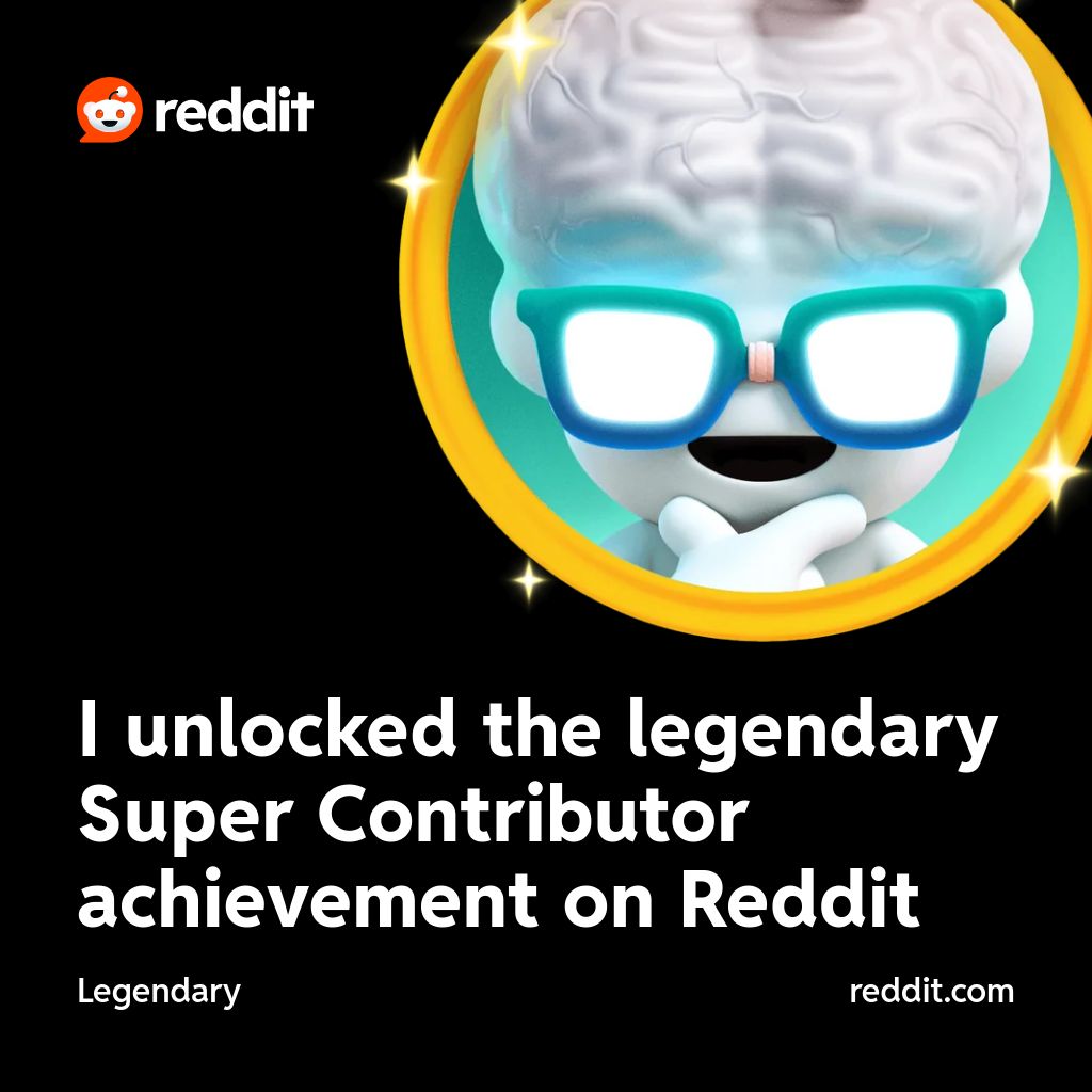 I unlocked the legendary Super Contributor achievement on Reddit