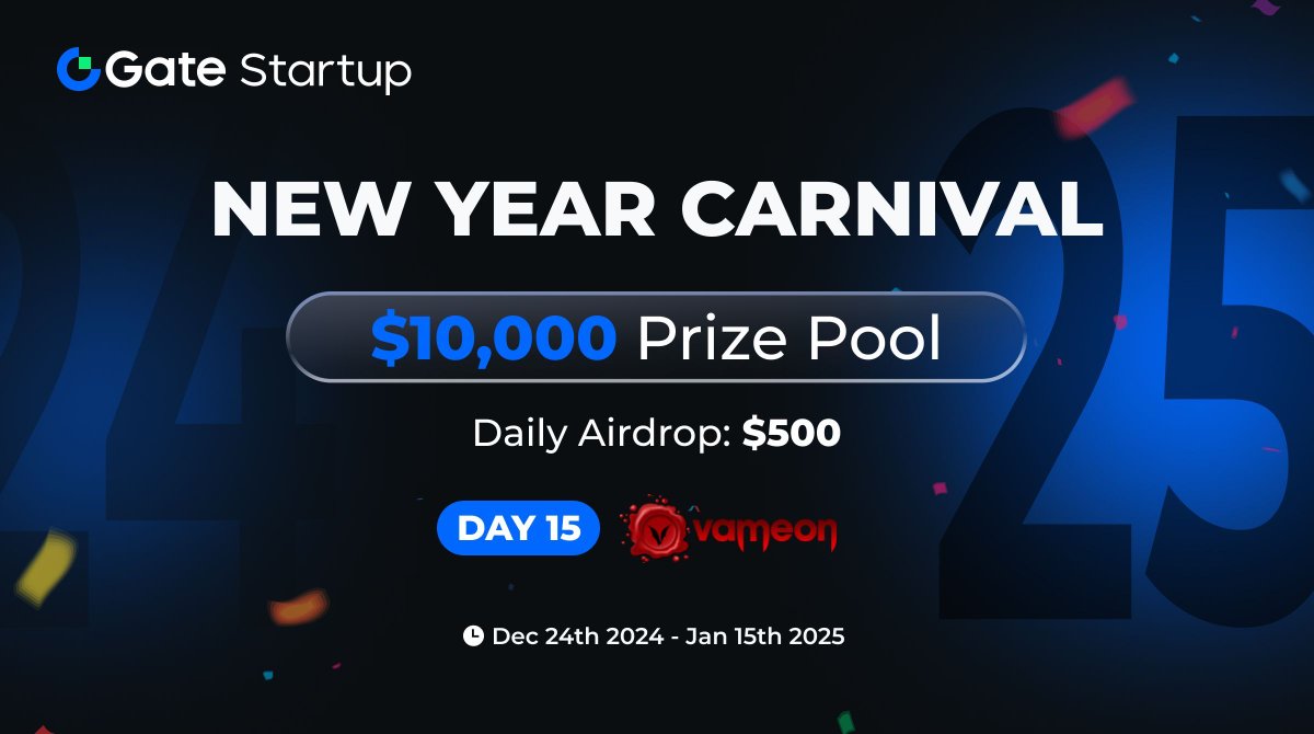 🎉 Day 15 of #GateioStartup New Year Carnival - $10K Prize Pool!

🎁 $500 in $VON (5 winners * $100)

­­­→ Follow @gate_io, <a href="/Gateio_Startup/">Gate.io Startup is now Gate Launch</a>, <a href="/vameon69/">VAMEON</a>
­­­→ RT, tag 3 fams with #Startup2025Carnival
­­­→ Share your $VON trading screenshot: gate.io/trade/VON_USDT

🚀 Everyone