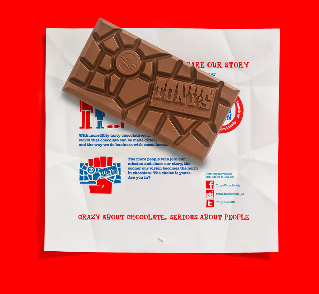 Allow us to reintroduce ourselves, our name is Tony’s. Aka Tony’s Chocolonely – on a journey to end exploitation in the cocoa industry (and we happen to make really tasty chocolate along the way). 🥰