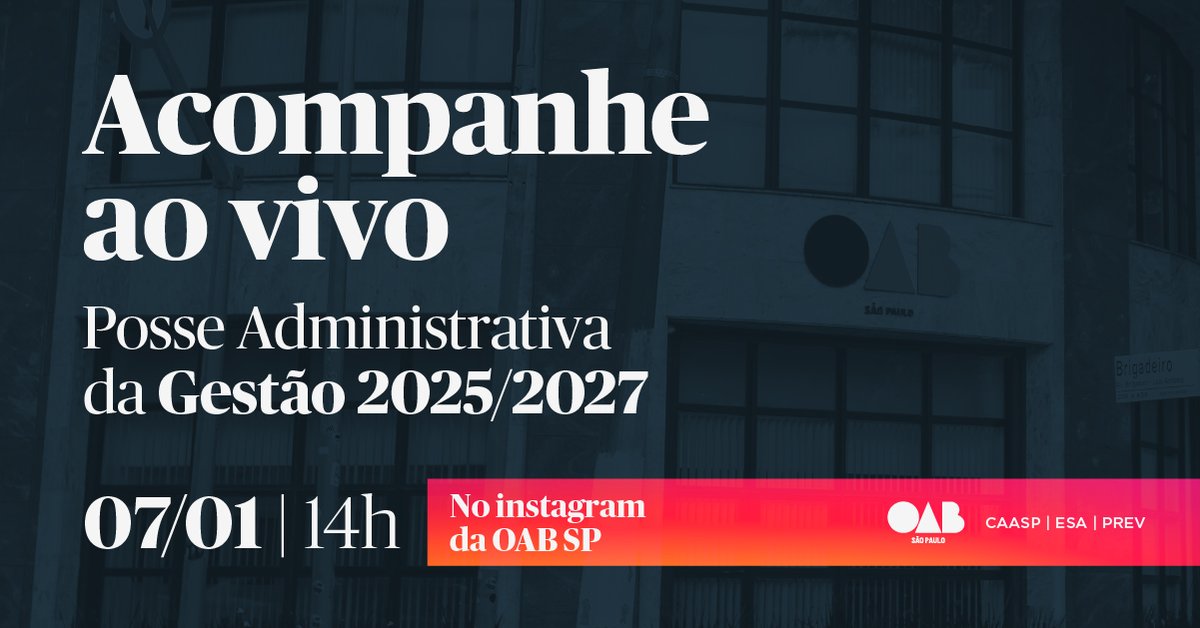 oabsaopaulo's tweet photo. 📌 07/01 às 14h | Live Posse Administrativa OAB SP - Gestão 2025/2027 ✅
Acompanhe a posse da diretoria eleita da OAB SP para o triênio 2025/2027! 😉
#OABSP #UniversoOABSP #PosseAdministrativa #NovaGestão #OABNãoPara #Advocacia #Direito #Advogados #Advogadas https://t.co/nRDYk5TTnR