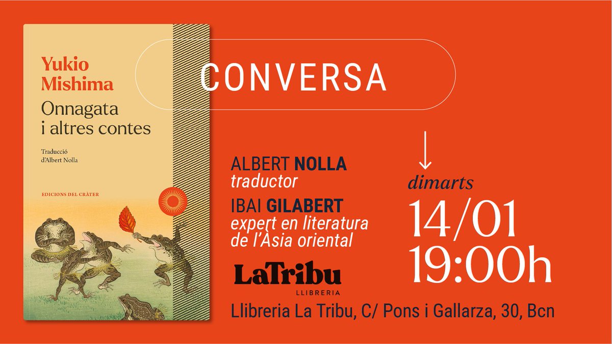 Cràter (@crateredicions) on Twitter photo Dimarts 14 de gener farà 100 anys que va néixer Yukio Mishima i l'<a href="/Albert_Nolla_C/">Albert Nolla</a> i Ibai Gilabert conversaran sobre ell i el llibre «Onnagata i altres contes» a la
<a href="/tribullibreria/">La Tribu Llibreria</a>. Hi haurà alguna sorpresa japonesa! Us hi esperem a les 19h! 👺 Dimarts 14 de gener farà 100 anys que va néixer Yukio Mishima i l'<a href="/Albert_Nolla_C/">Albert Nolla</a> i Ibai Gilabert conversaran sobre ell i el llibre «Onnagata i altres contes» a la
<a href="/tribullibreria/">La Tribu Llibreria</a>. Hi haurà alguna sorpresa japonesa! Us hi esperem a les 19h! 👺