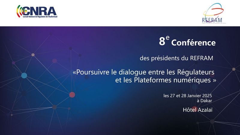 Appelé à succéder à <a href="/Arcom_fr/">Arcom</a> à la présidence du réseau francophone, le <a href="/cnraaudiovisuel/">Cnra</a> accueillera les 27 et 28 janvier 2025 à Dakar la 8e Conférence des présidents du <a href="/OfficielRefram/">Réseau francophone des régulateurs des médias</a> qui visera à « poursuivre le dialogue entre les régulateurs et les plateformes numériques » .