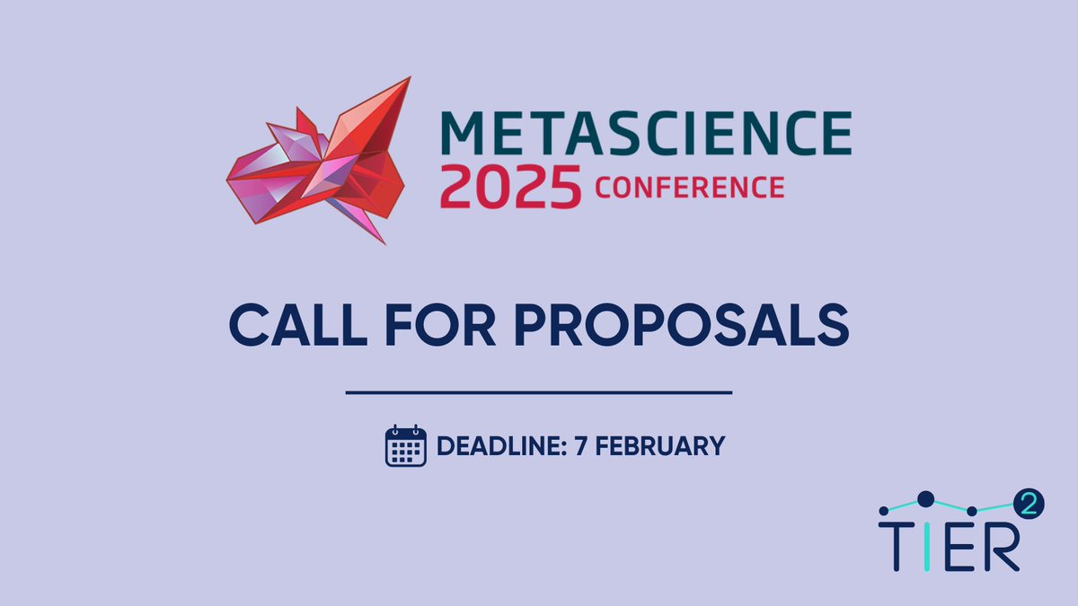 ☎️ Call for proposals for #Metascience2025 Conference

📍 London 📅 30 June to 2 July 2025

If you want to connect with the community, share knowledge and identify priorities to accelerate science, the submission deadline is Friday, 7 February 2025.

🔗tier2-project.eu/news/call-prop…
