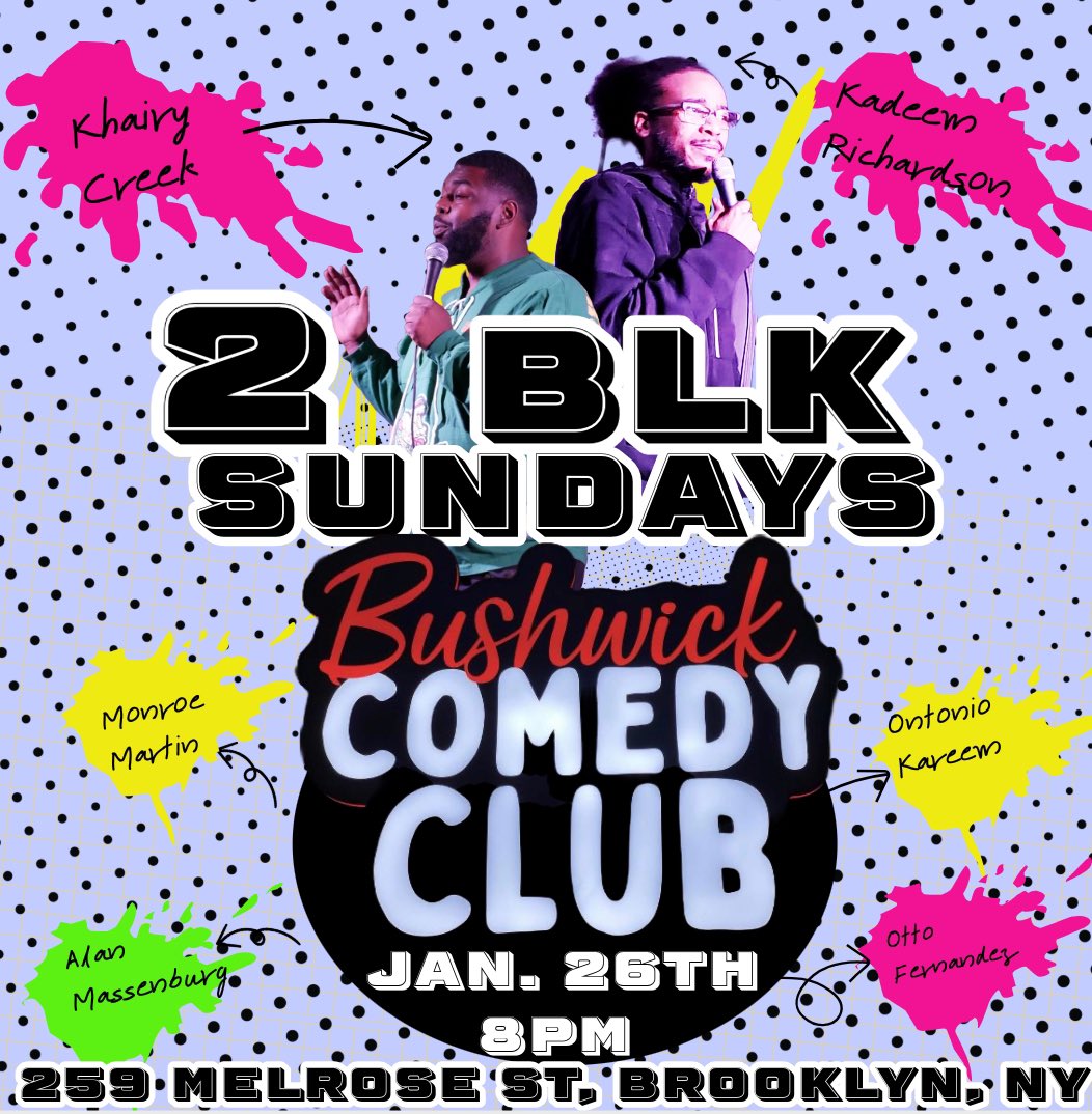 Sundays in Brooklyn are meant to be as black as possible 

2 BLK Sundays w/hosts <a href="/KadeemGotJokes/">K.Rich</a> &amp; <a href="/KhairyCreek/">Khairy Creek</a> 

BYOB. comedians from HBO, NBC, Comedy Central, etc. 

Tickets: bushwickcomedy.com/event-details/…